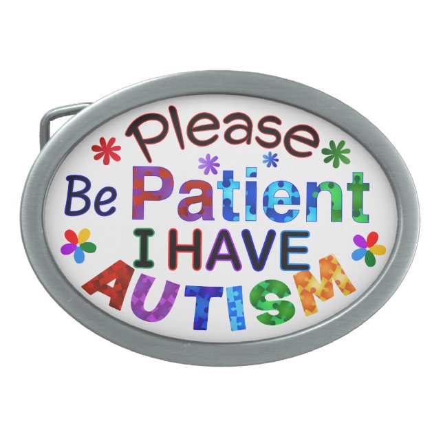Please Be Patient I Have AUTISM Belt Buckle (Front)