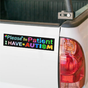 Please Be Patient I Have AUTISM Bumper Sticker
