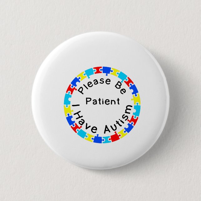 Please Be Patient I have Autism Button (Front)