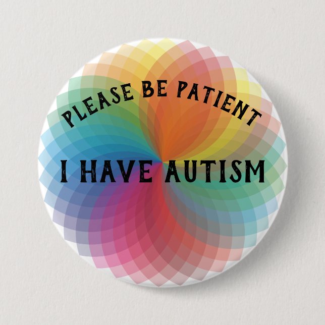 Please be patient I have autism Button (Front)