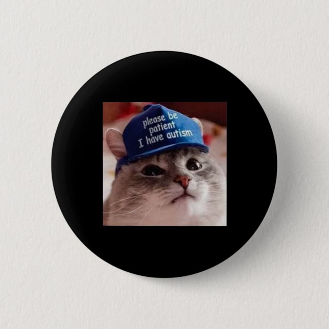 Please Be Patient I Have Autism Cat Funny  Button (Front)