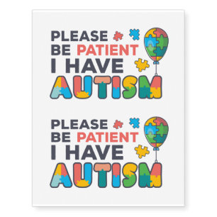 Please Be Patient I Have Autism Colorful Temporary Tattoos