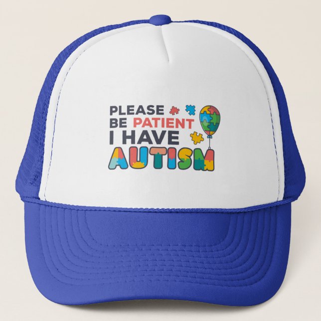 Please Be Patient I Have Autism Colorful Trucker Hat (Front)