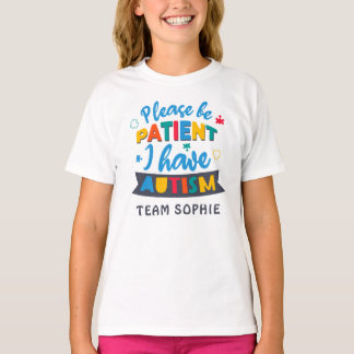 Please Be Patient I Have Autism Custom Matching T-Shirt