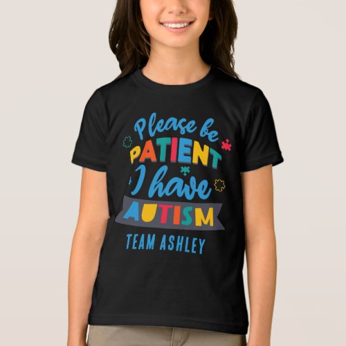 Please Be Patient I Have Autism Custom Matching Tri_Blend Shirt