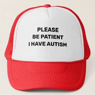 Please Be Patient I Have Autism Hat