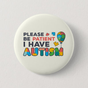 Please Be Patient I Have Autism Multicolor Puzzles Button