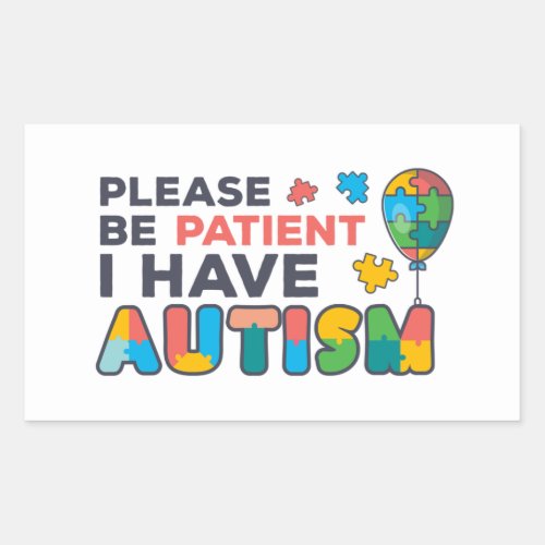 Please Be Patient I Have Autism Multicolor Puzzles Rectangular Sticker