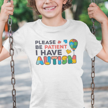 Please Be Patient I Have Autism Puzzles Balloon T-Shirt