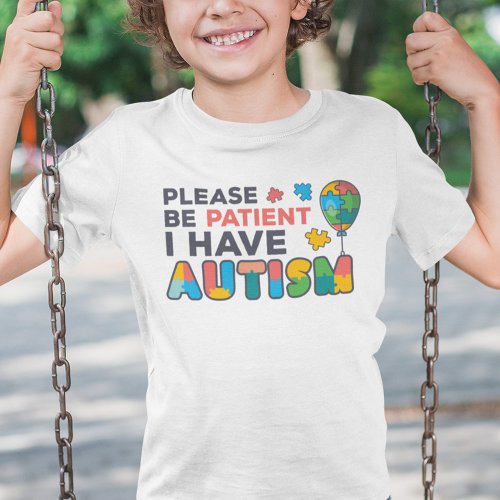 Please Be Patient I Have Autism Puzzles Balloon T_Shirt