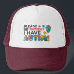 Please Be Patient I Have Autism Puzzles Trucker Hat<br><div class="desc">Cool,  bright,  bold and vibrant "Please Be Patient I Have Autism" Awareness design that makes a perfect campaign or everyday wear.</div>