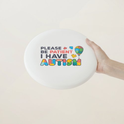 Please Be Patient I Have Autism Puzzles Wham_O Frisbee