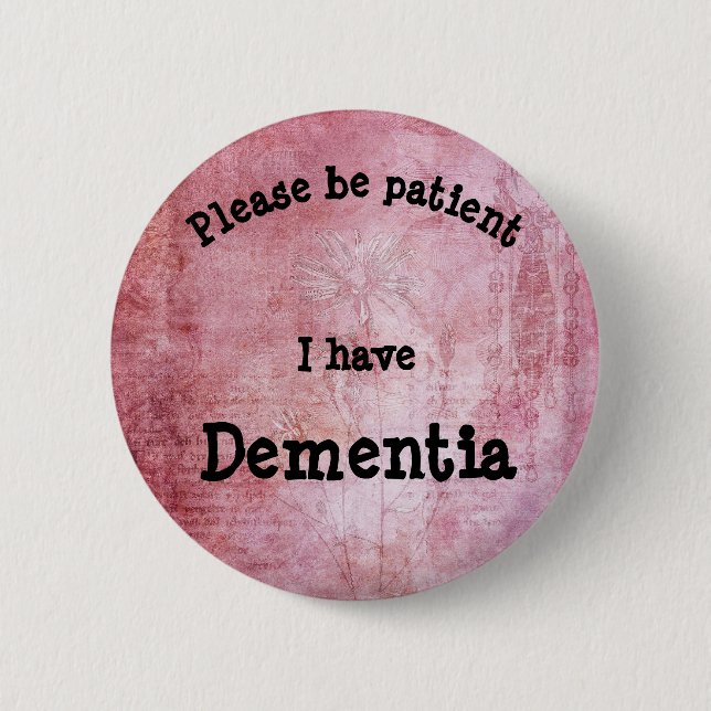 Please be patient: I have dementia badge Button (Front)