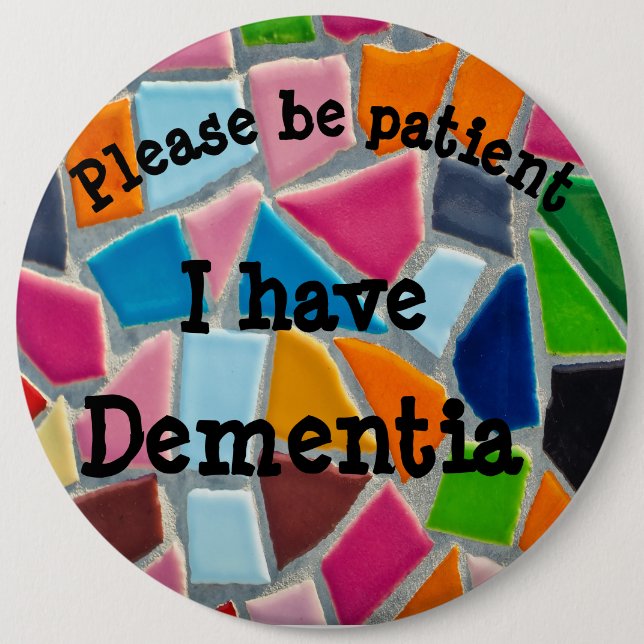 Please be patient: I have dementia Button (Front)