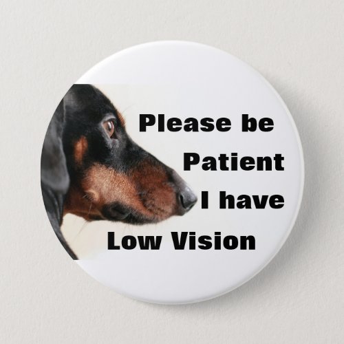 Please be patient I have low vision badge Button