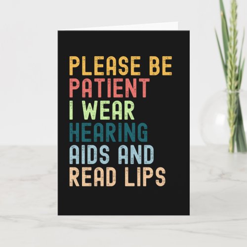 Please Be Patient I Wear Hearing Aids And Read Card