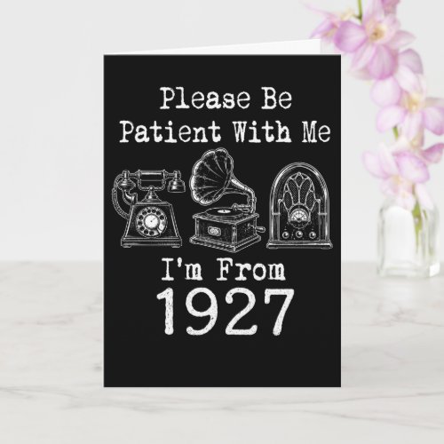 Please Be Patient I'm From 1927 Vintage Birthday Card