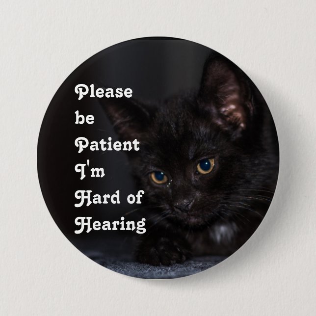 Please be patient I'm hard of hearing badge Button (Front)