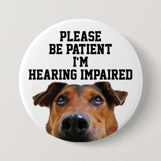 Please be patient I'm hearing impaired badge Button (Front)