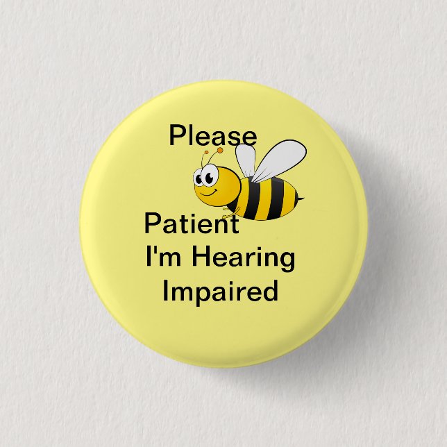 Please be patient Im hearing impaired Button (Front)