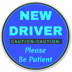 Please Be Patient "New Driver" - Caution Novice Sticker