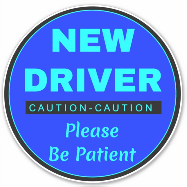 Please Be Patient "New Driver" - Caution Novice Sticker (Front)