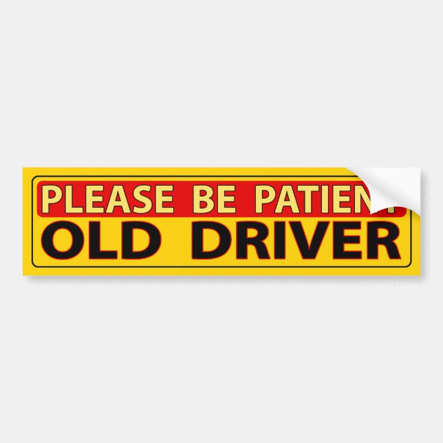 Please Be Patient - Old Driver Car Magnet Bumper Sticker (Front)