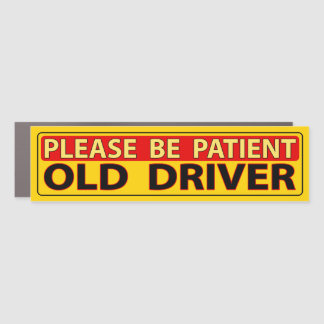 Please Be Patient - OLD DRIVER - magnet