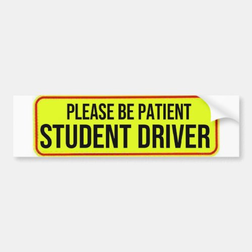 Please Be Patient Student Driver Bumper Sticker