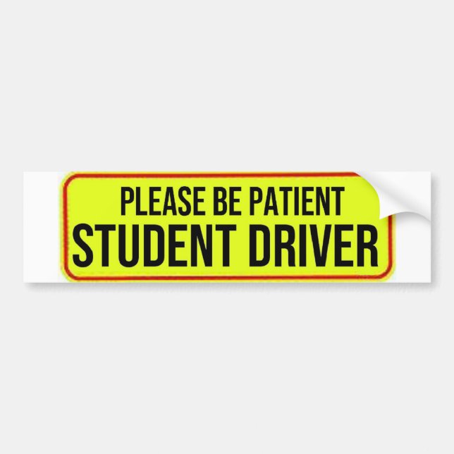 Please Be Patient, Student Driver Bumper Sticker (Front)