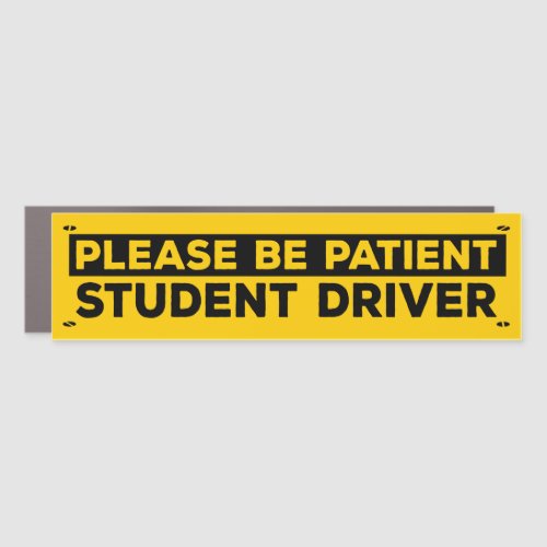 PLEASE BE PATIENT STUDENT DRIVER CAR MAGNET