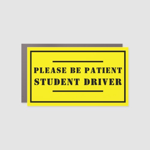 Please Be Patient Student Driver Car Magnet
