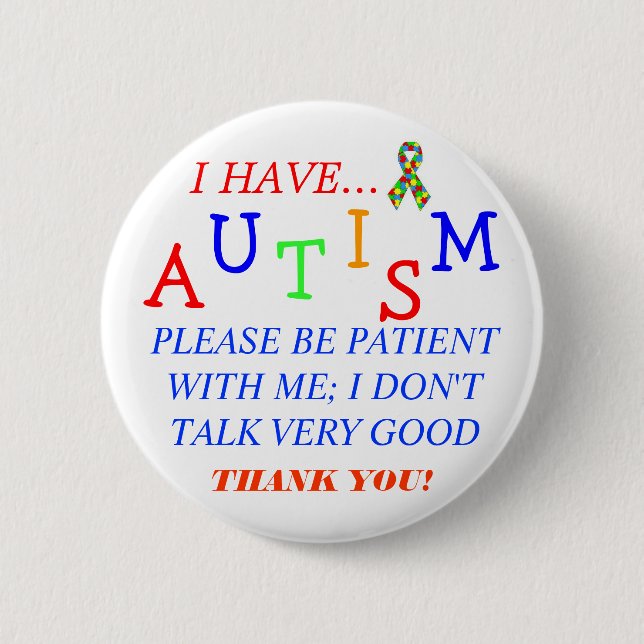 "Please Be Patient With Me..." Autism Button (Front)
