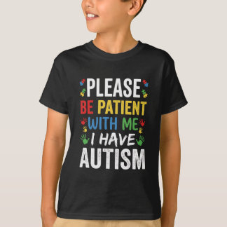 Please Be Patient With Me Autism Rainbow Support T-Shirt