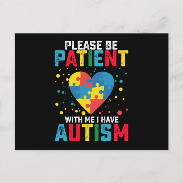 Please Be Patient With Me I Have Autism Awareness Postcard (Front)