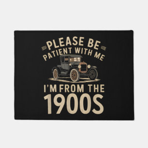 Please Be Patient With Me I'm From the 1900s Vinta Doormat