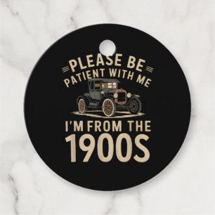 Please Be Patient With Me I'm From the 1900s Vinta Favor Tags