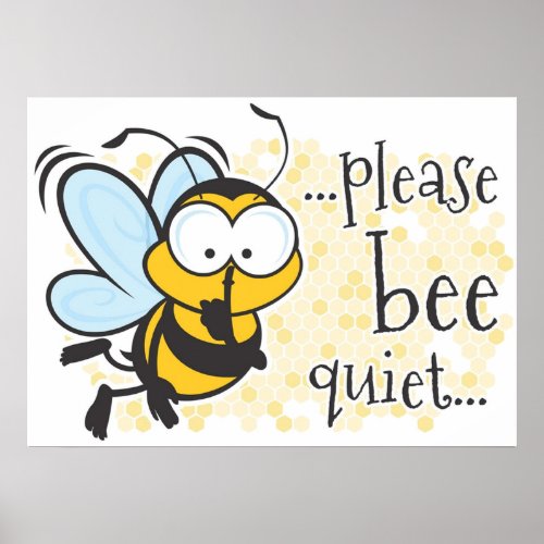 Please Be Quiet bee Poster