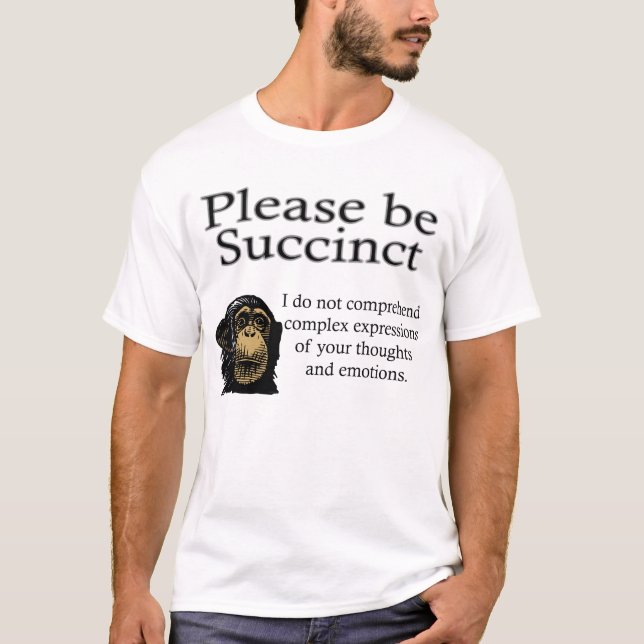 Please be Succinct T-Shirt (Front)