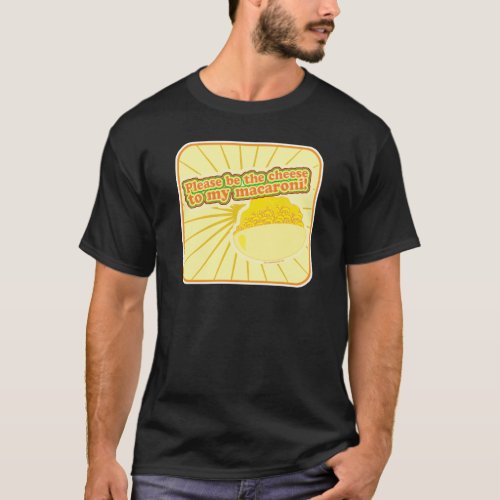Please be the cheese T_Shirt