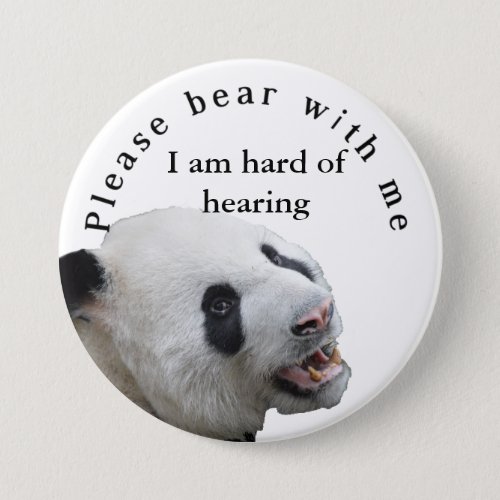 Please bear with me I am hard of hearing badge Button