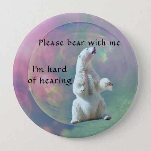 Please bear with me I am hard of hearing badge Pinback Button