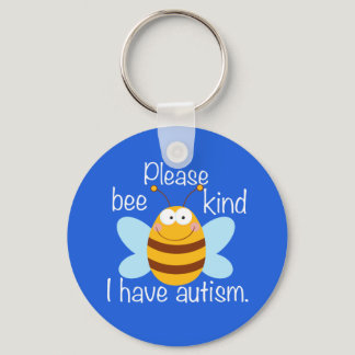 Please Bee Kind I Have Autism Keychain