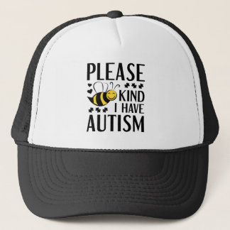 Please Bee Kind I Have Autism Trucker Hat