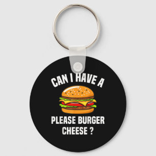 Please Burger Cheese Hamburger Cheese Bbq Funny Sa Keychain