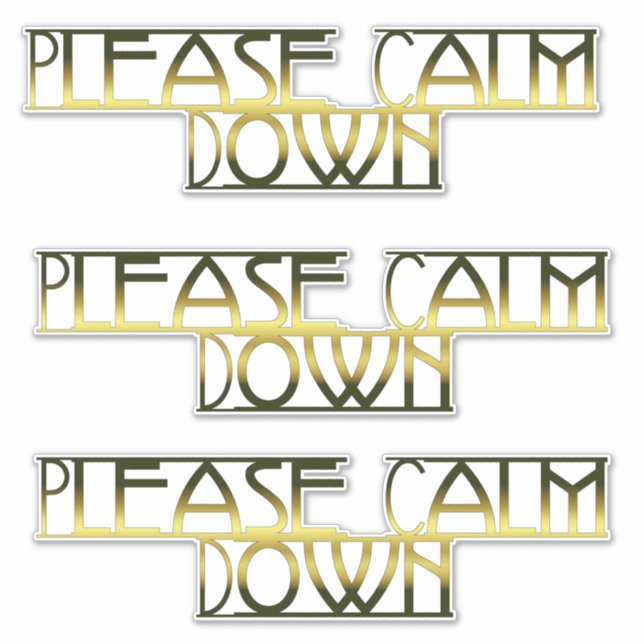 Please Calm Down Sticker (Front)