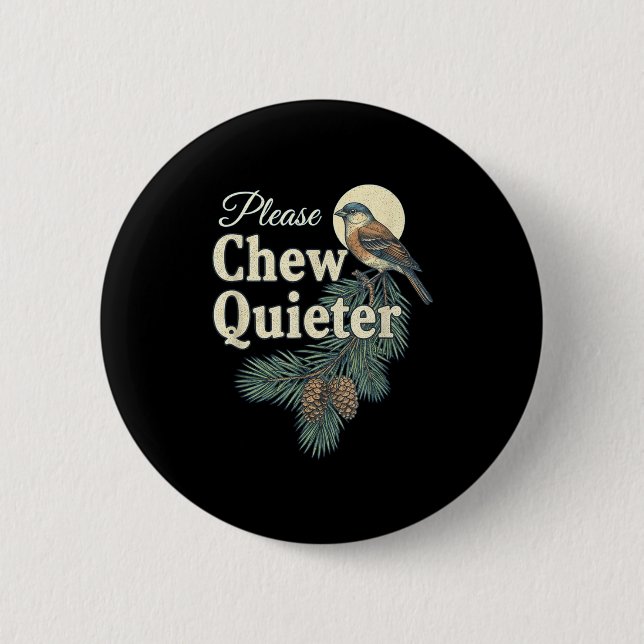 Please Chew Quieter Christmas Funny Novelty  Button (Front)