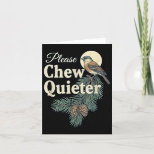 Please Chew Quieter Christmas Funny Novelty  Card