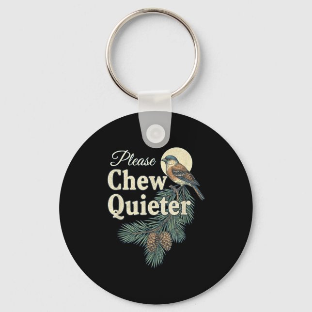 Please Chew Quieter Christmas Funny Novelty  Keychain (Front)