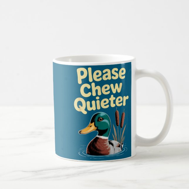 Please Chew Quieter Funny Introvert Funny Duck Lov Coffee Mug (Right)